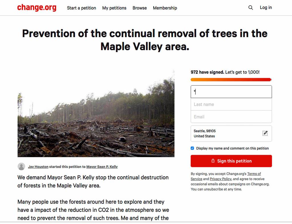 Photo courtesy of Change.org                                 A screenshot of a petition on Change.org calling for the City of Maple Valley to stop deforestation. The petition has gotten nearly 1,000 signatures, despite the mayor saying there is no deforestation happening in the city at all.